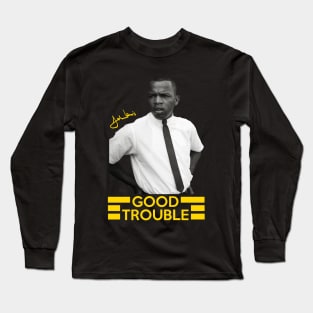 Good Trouble Long Sleeve T-Shirt